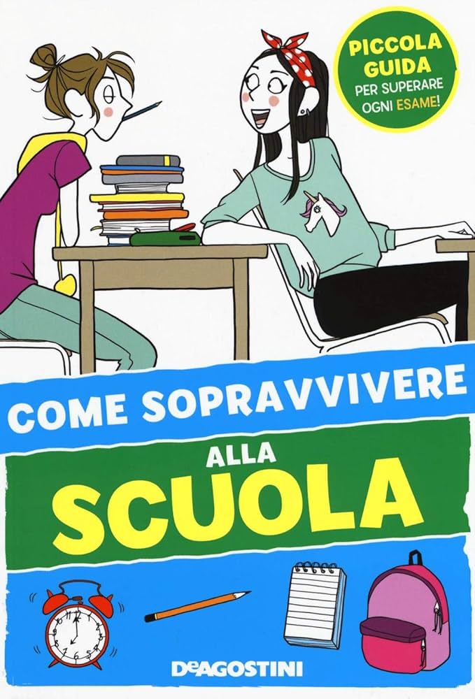 Come sopravvivere alla scuola - How to survive at school (Italian)