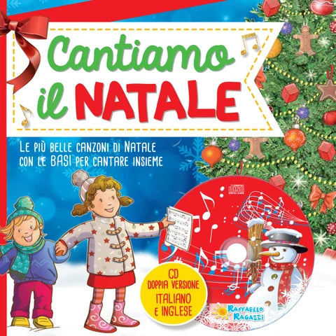 Cantiamo il Natale. Canzoni di Natale da leggere e cantare (Italian-English)